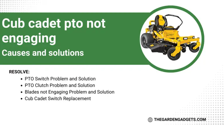 Cub cadet pto not engage – causes and solutions